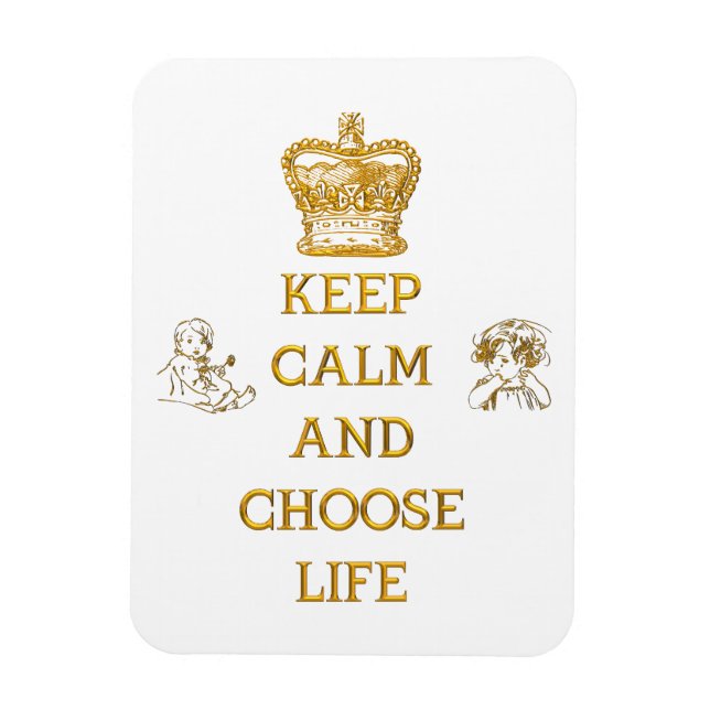 Keep Calm and Choose Life Magnet (Vertical)