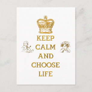 Keep Calm and Choose Life Postcard