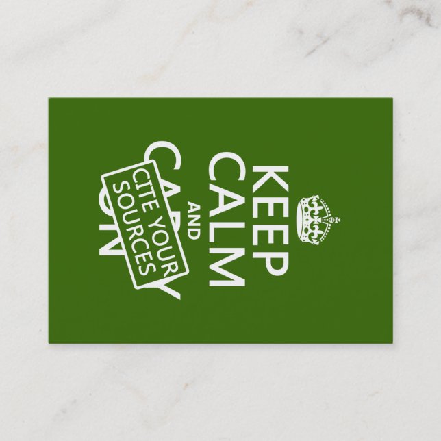 Keep Calm and Cite Your Sources (in any colour) Business Card (Front)