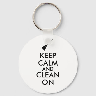 Keep Calm and Clean On Broom Custom Key Ring