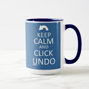 Keep Calm and Click Undo - Customised Mug