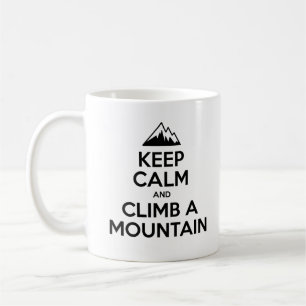 Keep Calm And Climb A Mountain Coffee Mug
