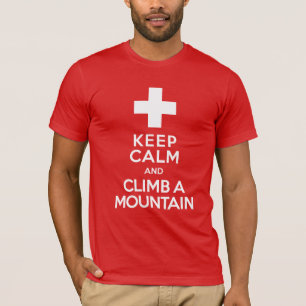 Keep Calm and Climb a Mountain Swiss Alpinist T-Shirt