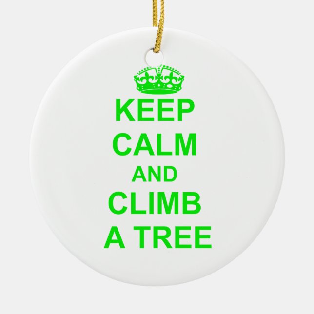 Keep Calm and Climb a Tree Ceramic Tree Decoration (Front)