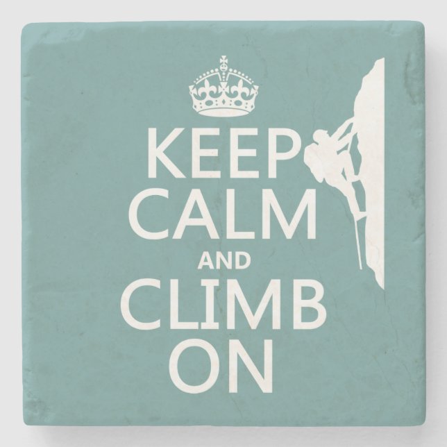 Keep Calm and Climb On (customisable colour) Stone Coaster (Front)