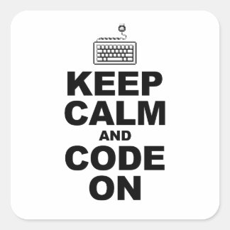 Keep calm and code on square sticker