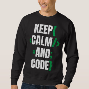 KEEP CALM AND CODE SWEATSHIRT