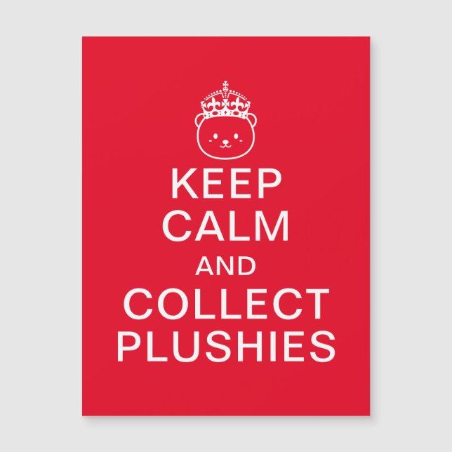 Keep Calm And Collect Plushies Cute Magnetic Card (Front)