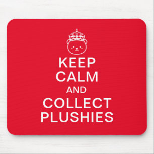 Keep Calm And Collect Plushies   Funny Cute Quote Mouse Pad