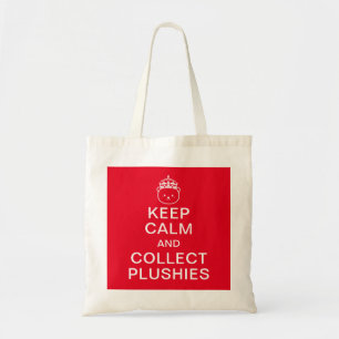 Keep Calm And Collect Plushies Funny Cute Quote Tote Bag
