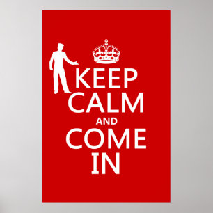 Keep Calm and Come In (welcome sign) Poster
