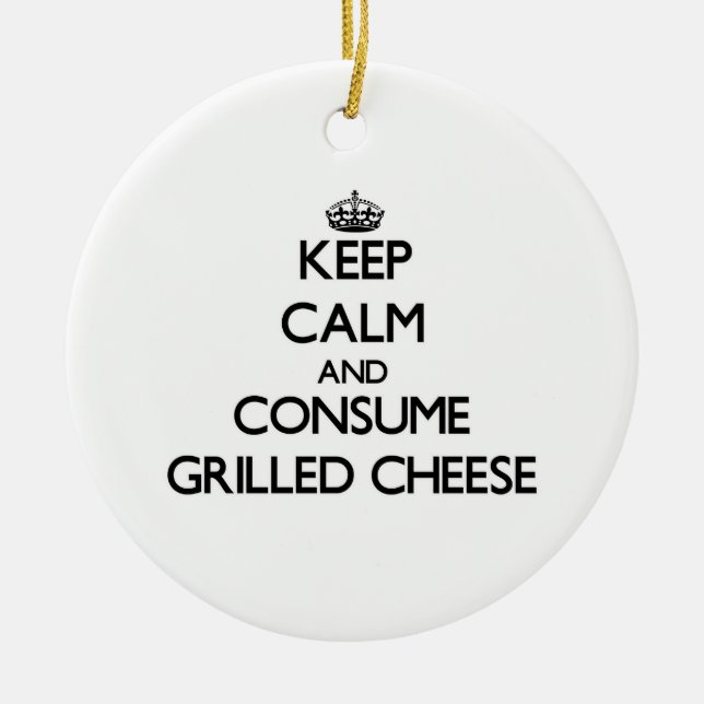 Keep calm and consume Grilled Cheese Ceramic Tree Decoration (Front)