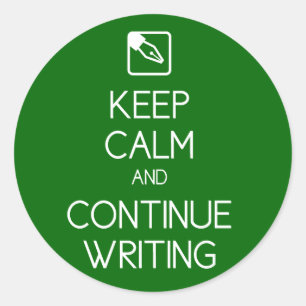 Keep Calm and Continue Writing Sticker