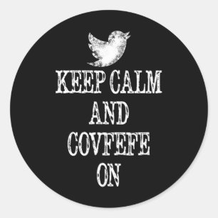 Keep Calm And Covfefe On Trump Tweet T Shirt Potus Classic Round Sticker