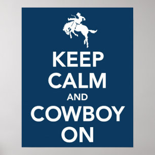 Keep Calm and Cowboy On Poster