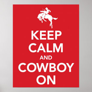 Keep Calm and Cowboy On Poster