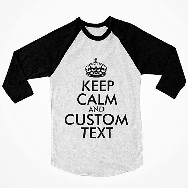 Keep Calm and Create Your Own Make Add Text Here T-Shirt (Creator Uploaded)