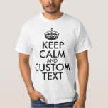 Keep Calm and Create Your Own Make Add Text Here T-Shirt<br><div class="desc">Keep Calm and Create Your Own Make Add Text T-Shirt just for you.</div>