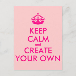 Keep calm and create your own - Pink Postcard