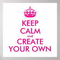 Keep calm and create your own - Pink