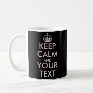 KEEP CALM AND-Create your own text side1 and side2 Coffee Mug