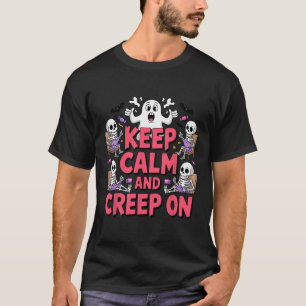 Keep Calm And Creep On Halloween Skeleton Ghost T-Shirt