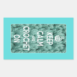 Keep Calm and Crochet On Blue Rectangular Sticker