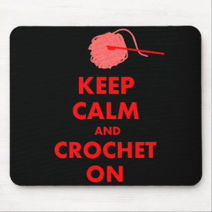Keep Calm and Crochet On Gifts Mouse Pad