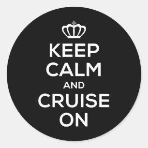 Keep Calm And Cruise On T Shirt For Sailor Family Classic Round Sticker