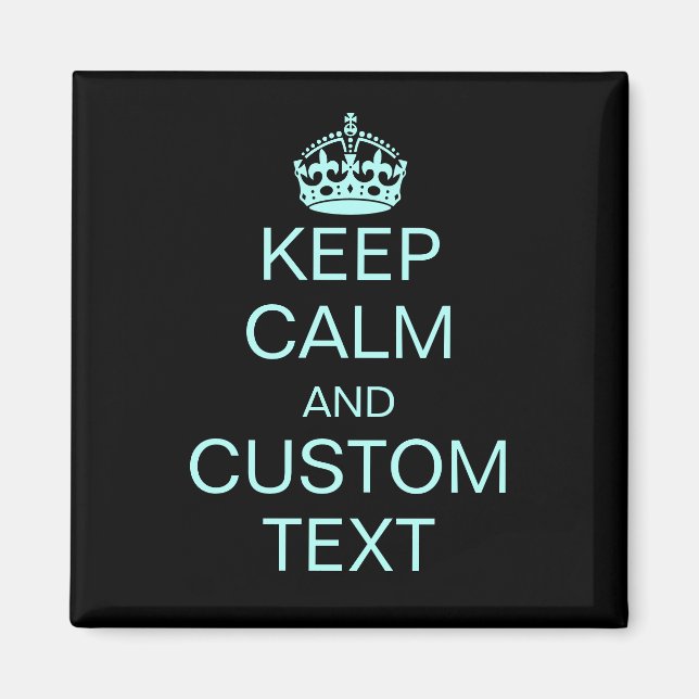 Keep Calm And [Custom Text] Magnet (Front)