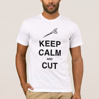 KEEP CALM AND CUT! T-Shirt