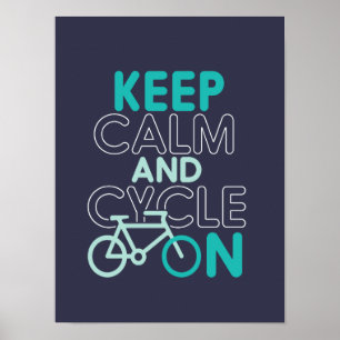 Keep Calm and Cycle On Funny Cycling for Cyclist Poster