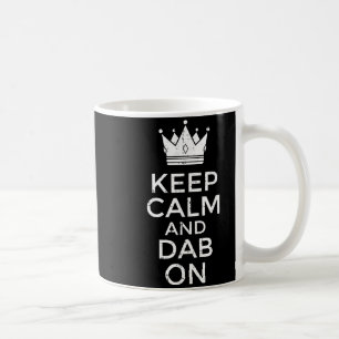 Keep calm and dab on funny saying meme dance boys coffee mug