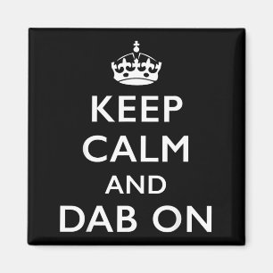 Keep Calm and Dab On Magnet