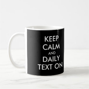 Keep Calm and Daily Text On! JW Coffee Mug