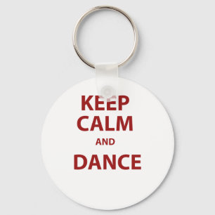 Keep Calm and Dance Key Ring