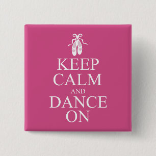 Keep Calm and Dance On Ballerina Shoes Pink 15 Cm Square Badge