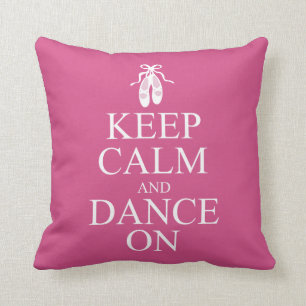Keep Calm and Dance On Ballerina Shoes Pink Cushion