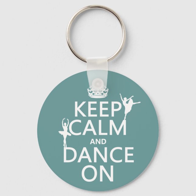 Keep Calm and Dance On (ballet) (all colours) Key Ring (Front)