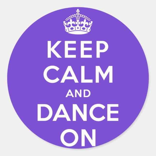 Keep Calm and Dance On Classic Round Sticker (Front)