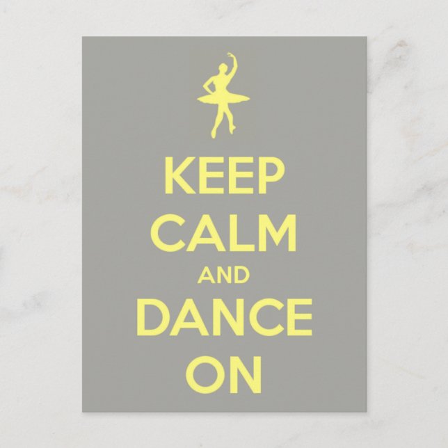 Keep Calm and Dance On Grey on Yellow Postcard (Front)
