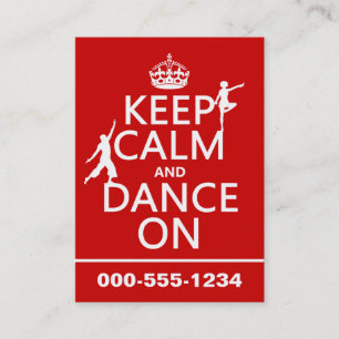 Keep Calm and Dance On (in all colours) Business Card