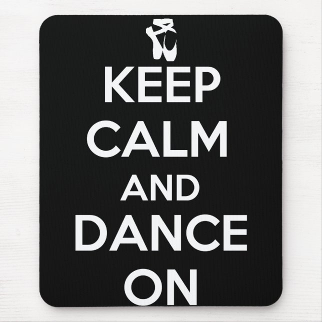 Keep Calm and Dance On Mouse Pad (Front)