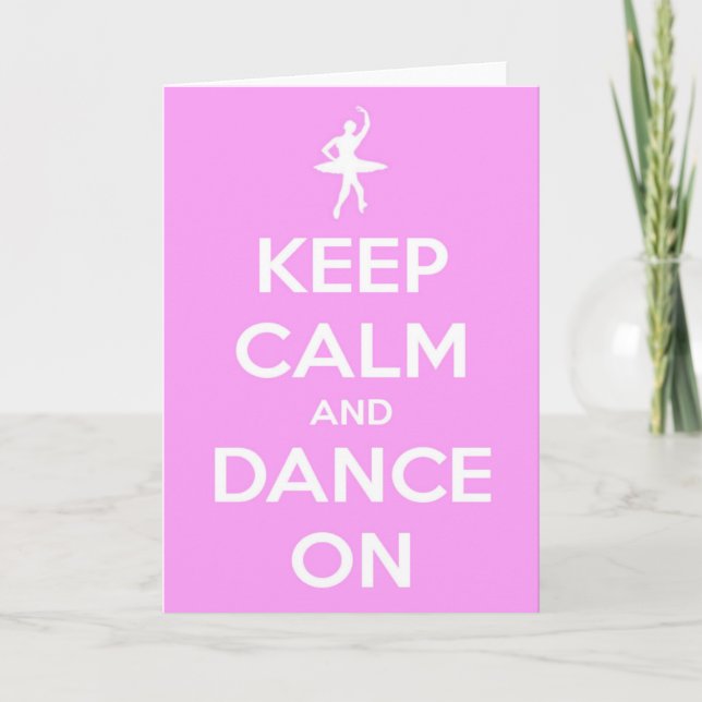 Keep Calm and Dance On Pink Greeting Card (Front)
