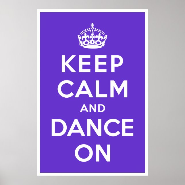 Keep Calm and Dance On Poster (Front)