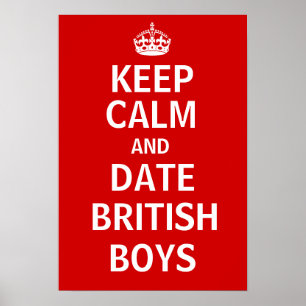 Keep Calm And Date British Boys Poster