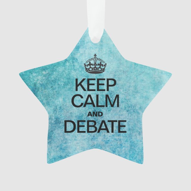 KEEP CALM AND DEBATE Blue Texture Ornament (Front)