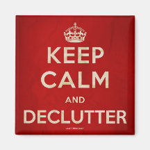Keep Calm and Declutter Fridge Magnet