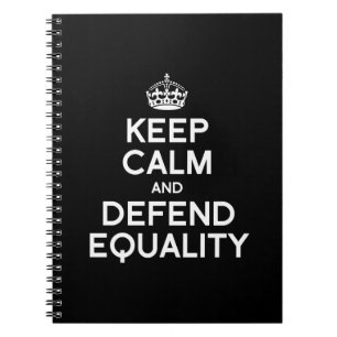 KEEP CALM AND DEFEND EQUALITY NOTEBOOK