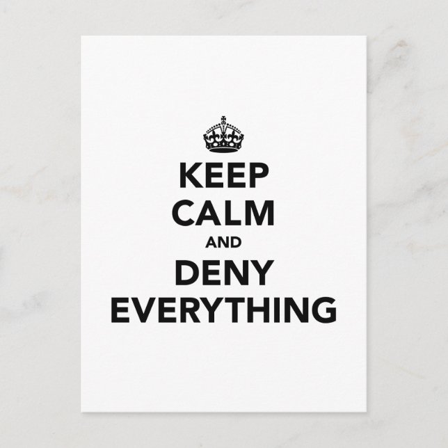 Keep Calm and Deny Everything Postcard (Front)